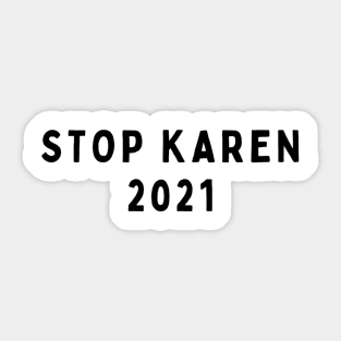 Stop Karen 2021 Sticker